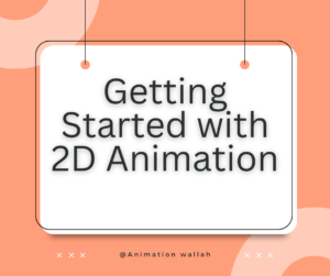 Getting Started with 2D Animation